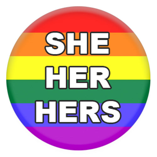 Rainbow Pronoun She/Her/Hers Small Pin Badge