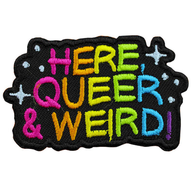 Here, Queer & Weird Embroidered Iron-On Patch