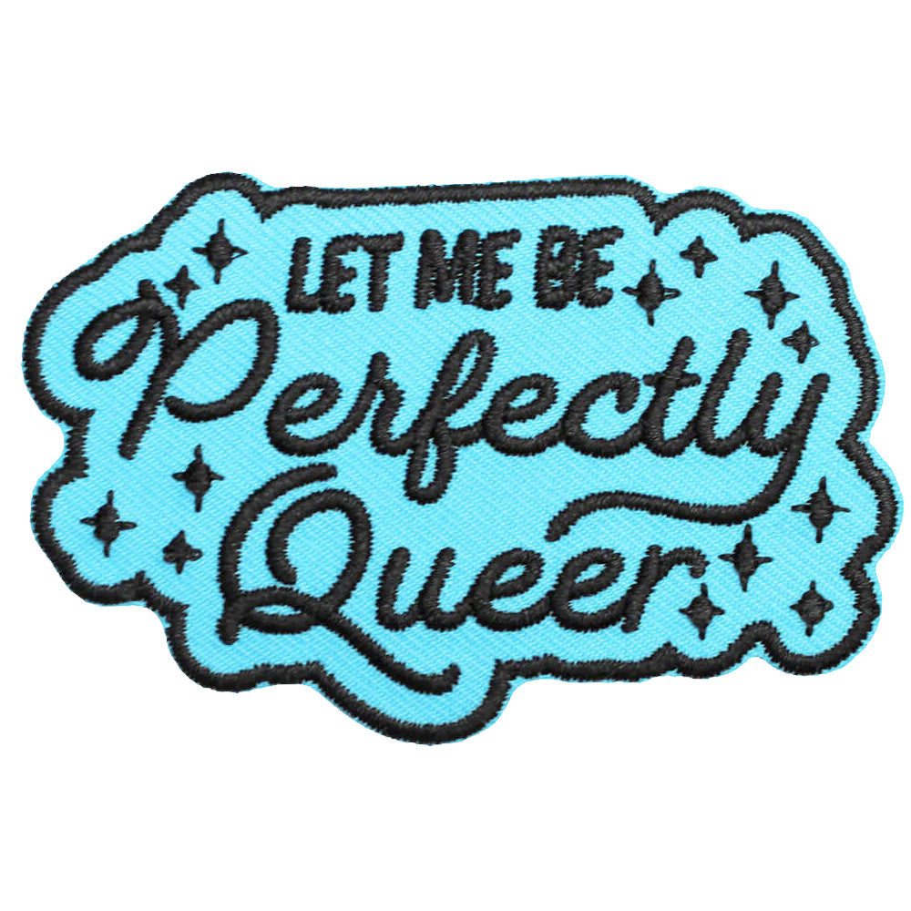 Let Me be Perfectly Queer Iron-On Festival Patch